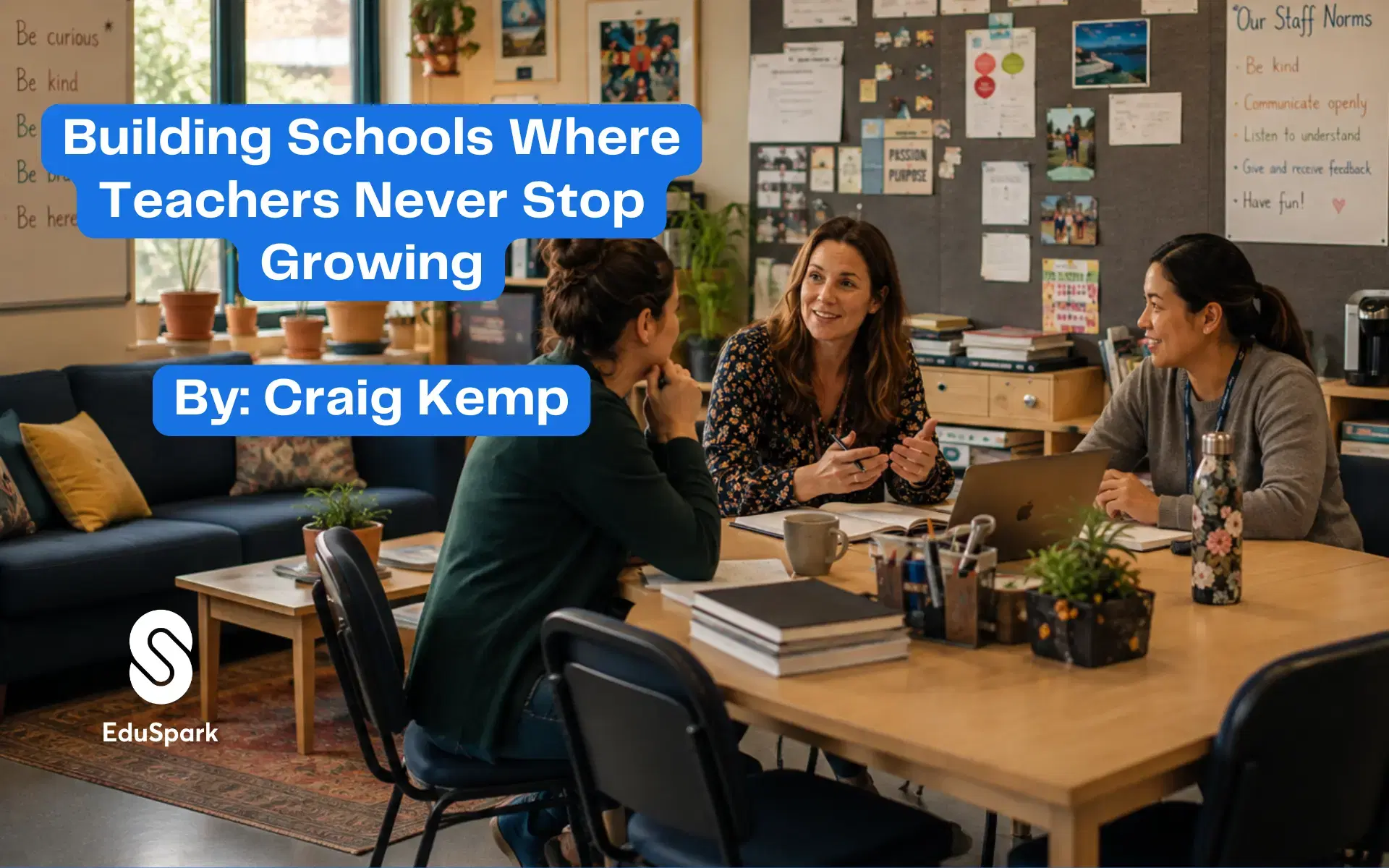 The Future of Teacher Professional Learning: Building Schools Where Teachers Never Stop Growing
